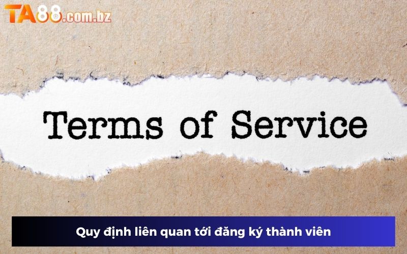 Quy định chung liên quan tới việc tạo acc mới tại TA88